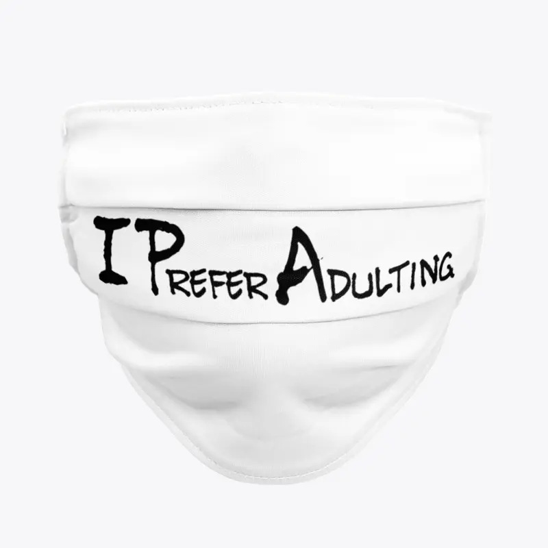 I Prefer Adulting